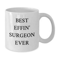 Load image into Gallery viewer, Funny Surgeon Gifts for Men from Friends - Best Effin&#39; Surgeon Ever White Coffee Mug - Additional
