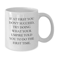 Load image into Gallery viewer, Umpire White Coffee Mug Gifts from Friends Unique Funny Christmas Memorable Presents for Umpire Enthusiasts - Additional
