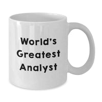 Load image into Gallery viewer, Funny Analyst White Coffee Mug, Gifts from Friends, Unique Birthday Unique Gifts for Analyst, &#39;World&#39;s Greatest Analyst&#39; Quote - Additional
