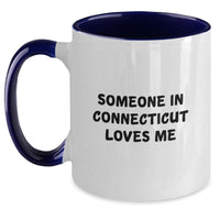 Load image into Gallery viewer, Someone in Connecticut Loves Me Funny Two Tone Coffee Mug Gifts from Friends for Birthday - Main
