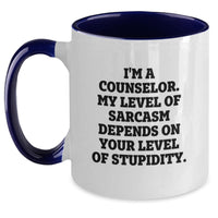 Load image into Gallery viewer, Funny Counselor Gifts from Friends, Christmas Unique Mugs for Men or Women - Two Tone Coffee Mug with &#39;I&#39;m A Counselor, My Level Of Sarcasm Depends On Your Level Of Stupidity&#39; - Main
