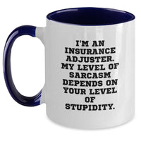 Load image into Gallery viewer, Insurance Adjuster Funny Quote Mugs, Gifts from Friends for Insurance Adjuster, Two Tone Coffee Mugs, Sarcasm Lovers Birthday Unique Gifts - Main
