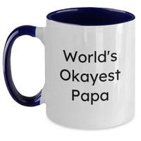 Load image into Gallery viewer, Funny Papa Gifts - World&#39;s Okayest Papa Two Tone Coffee Mug, Gifts from Men to Papa, Birthday Unique Gifts for Papa - Main

