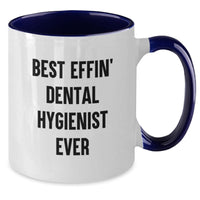 Load image into Gallery viewer, Funny Dental Hygienist Gifts - Unique Two Tone Coffee Mugs from Friends and Family - Best Effin&#39; Ever Quote - Additional
