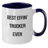 Load image into Gallery viewer, Truckers&#39; Favorite Funny Gift, Best Effin&#39; Trucker Ever Quote, Two Tone Coffee Mug for Men, Birthday Unique Gifts from Friends, Gifts for Him - Additional
