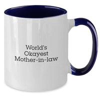 Load image into Gallery viewer, Funny Mom-in-law Gifts, World&#39;s Okayest Mom-in-law Two Tone Coffee Mug, Birthday Unique Gifts from Friends, Gifts for Mom-in-law, Men, Women, Family - Additional
