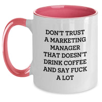 Load image into Gallery viewer, Funny Marketing Manager Gifts from Coworkers, Friends, or Family - Don&#39;t Trust A Marketing Manager That Doesn&#39;t Drink Coffee, Two Tone Coffee Mug for Marketing Manager Graduation Unique Gifts - Main
