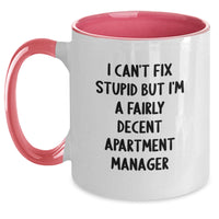 Load image into Gallery viewer, Funny Apartment Manager Gifts from Friends - I Can&#39;t Fix Stupid But I&#39;m A Fairly Decent Apartment Manager Two Tone Coffee Mug for Graduation - Main
