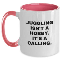 Load image into Gallery viewer, Juggling Isn&#39;t A Hobby. It&#39;s A Calling., Funny Two Tone Coffee Mug Gifts for Juggling Enthusiasts, Graduation Unique Gifts from Friends to Family - Main
