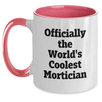 Load image into Gallery viewer, Gifts for Mortician, Funny Two Tone Coffee Mug, Officially The World&#39;s Coolest Mortician Quote, Christmas Unique Gifts from Men, Women, Friends, or Family - Main

