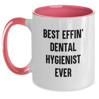 Load image into Gallery viewer, Funny Dental Hygienist Gifts - Unique Two Tone Coffee Mugs from Friends and Family - Best Effin&#39; Ever Quote - Main
