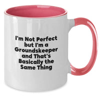 Load image into Gallery viewer, Funny groundskeeper Gifts from Friends for Graduation Unique Two Tone Coffee Mug, &#39;I&#39;m Not Perfect But I&#39;m A groundskeeper And That&#39;s Basically The Same Thing&#39; - Additional
