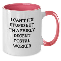Load image into Gallery viewer, Funny Postal Worker Gifts - I Can&#39;t Fix Stupid But I&#39;m A Fairly Decent Postal Worker Two Tone Coffee Mug, Gifts from Men to Postal Worker, Unique Graduation Gifts - Additional
