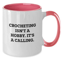 Load image into Gallery viewer, Funny Crocheting Gifts for Women, Friends, and Coworkers - Two Tone Coffee Mug with Quote &#39;Crocheting Isn&#39;t A Hobby. It&#39;s A Calling.&#39; - Christmas Unique Gift for Crocheting Enthusiasts - Additional
