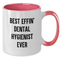 Load image into Gallery viewer, Funny Dental Hygienist Gifts - Unique Two Tone Coffee Mugs from Friends and Family - Best Effin&#39; Ever Quote - Additional
