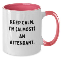 Load image into Gallery viewer, Funny Attendant Quote Coffee Mug, Gifts from Friends to Attendant, Keep Calm, I&#39;m (almost) An Attendant, Two Tone Ceramic Mugs for Graduation, Gifts for Attendant - Additional
