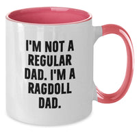 Load image into Gallery viewer, Funny Ragdoll Cat Gifts from Men to Friends, Unique Christmas Unique Gifts for Ragdoll Cat Lovers, Two Tone Coffee Mug with I&#39;m Not A Regular Dad I&#39;m A Ragdoll Dad Quote - Additional
