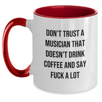 Load image into Gallery viewer, Funny Musician Gifts from Friends, Christmas Unique Gifts for Musician Men, Two Tone Coffee Mug with &#39;Don&#39;t Trust A Musician That Doesn&#39;t Drink Coffee And Say F--k A Lot&#39; - Main
