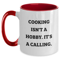 Load image into Gallery viewer, Cooking Enthusiasts Gifts from Friends Funny Two Tone Coffee Mugs - Cooking Isn&#39;t A Hobby. It&#39;s A Calling. for Men Women Birthday - Main
