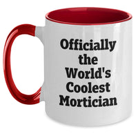 Load image into Gallery viewer, Gifts for Mortician, Funny Two Tone Coffee Mug, Officially The World&#39;s Coolest Mortician Quote, Christmas Unique Gifts from Men, Women, Friends, or Family - Main
