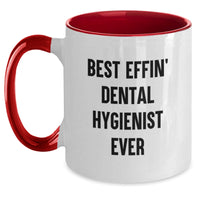 Load image into Gallery viewer, Funny Dental Hygienist Gifts - Unique Two Tone Coffee Mugs from Friends and Family - Best Effin&#39; Ever Quote - Main
