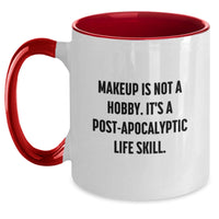 Load image into Gallery viewer, Funny Makeup Gifts for Women from Friends - Makeup Is Not A Hobby. It&#39;s A Post-apocalyptic Life Skill. Two Tone Coffee Mug for Makeup Lovers at Christmas Time - Main
