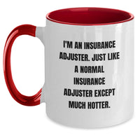 Load image into Gallery viewer, Insurance Adjuster Coffee Mug, Funny Quote, Birthday Unique Gifts for Men, Women, Insurance Adjuster, Gifts from Family, Friends, Coworkers - Main
