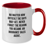 Load image into Gallery viewer, Funny Inspirational Gifts from Friends to Insurance Sales Agent Christmas Unique Gifts Two Tone Coffee Mug Black and White, Red and White, Navy and White, Pink and White - Additional
