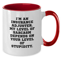 Load image into Gallery viewer, Insurance Adjuster Funny Quote Mugs, Gifts from Friends for Insurance Adjuster, Two Tone Coffee Mugs, Sarcasm Lovers Birthday Unique Gifts - Additional
