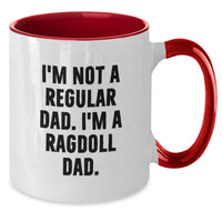 Load image into Gallery viewer, Funny Ragdoll Cat Gifts from Men to Friends, Unique Christmas Unique Gifts for Ragdoll Cat Lovers, Two Tone Coffee Mug with I&#39;m Not A Regular Dad I&#39;m A Ragdoll Dad Quote - Additional
