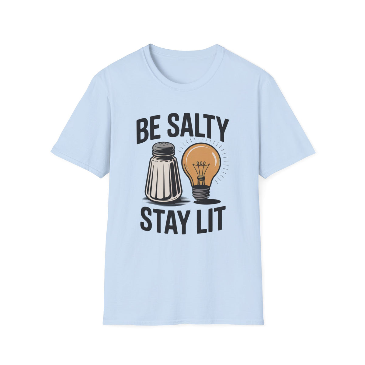 Be Salty, Stay Lit - Matthew 5:13-16 T-shirt