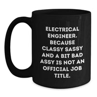 Load image into Gallery viewer, Funny Electrical Engineer Gifts for Men, Black Coffee Mug with Sassy Quote, Perfect Christmas Unique Presents from Friends - Main
