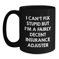 Load image into Gallery viewer, Funny Quote Insurance Adjuster Gifts from Friends for Men Black Coffee Mug Christmas Unique Presents - Main
