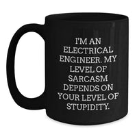 Load image into Gallery viewer, Funny Electrical Engineer Birthday Unique Gifts from Friends and Family - I&#39;m An Electrical Engineer Black Coffee Mug - Main
