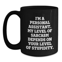 Load image into Gallery viewer, Funny Personal Assistant Gifts, Black Coffee Mug, Birthday Unique Presents from Friends - Main
