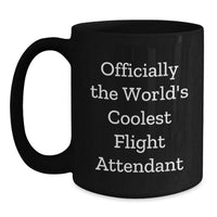 Load image into Gallery viewer, Funny Flight Attendant Gifts from Friends for Christmas Unique Gifts - Officially The World&#39;s Coolest Flight Attendant Black Coffee Mug - Main
