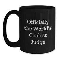 Load image into Gallery viewer, Funny Judge Black Coffee Mug Gifts from Friends for Judge Men - Officially The World&#39;s Coolest Judge, Black Coffee Mug, Christmas Unique Gifts - Main
