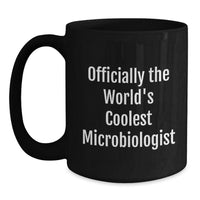 Load image into Gallery viewer, Funny Microbiologist Gifts from Friends - Officially The World&#39;s Coolest Microbiologist Christmas Unique Mugs for Men, Women, Coworkers, Family - Black Coffee Mug - Main

