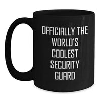 Load image into Gallery viewer, Funny Security Guard Gifts from Friends to Men - &#39;Officially The World&#39;s Coolest Security Guard&#39; Black Coffee Mug for Graduation - Main
