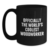 Load image into Gallery viewer, Funny Woodworker Gifts from Men - Officially The World&#39;s Coolest Woodworker Black Coffee Mug Christmas Unique Gifts for Woodworker Friends - Main
