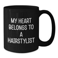 Load image into Gallery viewer, Funny Hairstylist Gifts from Friends, Cute Black Coffee Mugs for Hairstylist Lovers, My Heart Belongs To A Hairstylist - Additional
