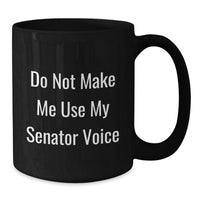 Load image into Gallery viewer, Senator Humor Gifts from Family, Friends, or Coworkers - Black Coffee Mug for Graduation Unique Gifts - Additional
