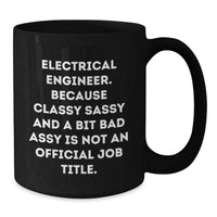 Load image into Gallery viewer, Funny Electrical Engineer Gifts for Men, Black Coffee Mug with Sassy Quote, Perfect Christmas Unique Presents from Friends - Additional
