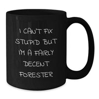 Load image into Gallery viewer, Forester Gifts from Friends, Fairly Decent Forester Humor, Black Coffee Mug for Graduation - Additional
