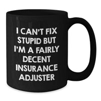 Load image into Gallery viewer, Funny Quote Insurance Adjuster Gifts from Friends for Men Black Coffee Mug Christmas Unique Presents - Additional
