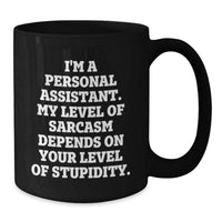 Load image into Gallery viewer, Funny Personal Assistant Gifts, Black Coffee Mug, Birthday Unique Presents from Friends - Additional
