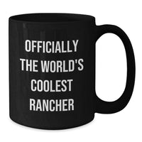 Load image into Gallery viewer, Funny Rancher Gifts from Men to Friends - &#39;Officially The World&#39;s Coolest Rancher&#39; Black Coffee Mug for Birthday - Additional
