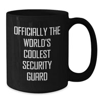 Load image into Gallery viewer, Funny Security Guard Gifts from Friends to Men - &#39;Officially The World&#39;s Coolest Security Guard&#39; Black Coffee Mug for Graduation - Additional

