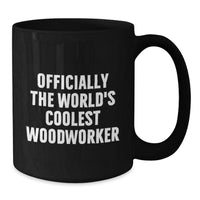 Load image into Gallery viewer, Funny Woodworker Gifts from Men - Officially The World&#39;s Coolest Woodworker Black Coffee Mug Christmas Unique Gifts for Woodworker Friends - Additional
