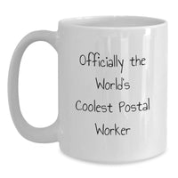Load image into Gallery viewer, Funny Postal Worker Gifts from Friends - Officially The World&#39;s Coolest Postal Worker White Coffee Mug for Men Christmas Unique Gifts - Main
